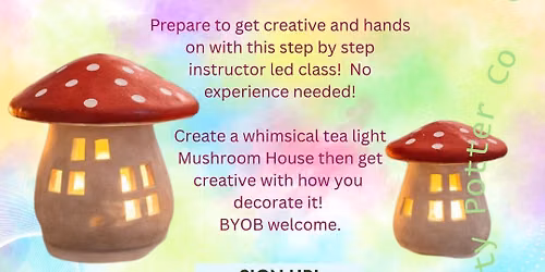 Pottery Class- Mushroom House Luminary