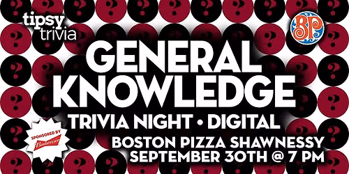 Calgary: Boston Pizza Shawnessy - General Knowledge Trivia - Sep 30, 7pm