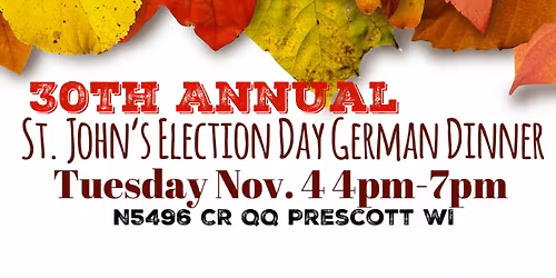 St. John\u2019s Election Day German Dinner - 30th Annual!