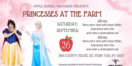 Apple Barrel Orchards presents: Princesses at the Farm!