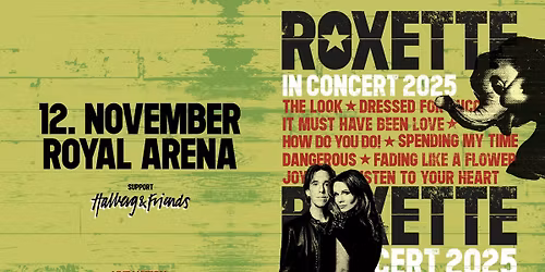 Roxette - In Concert 2025 \/ Royal Arena 12. november 2025