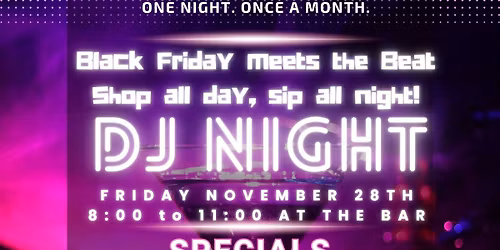 Black Friday DJ Night!