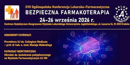 XVII Og\u00f3lnopolska Konferencja Lekarsko - Farmaceutyczna BEZPIECZNA FARMAKOTERAPIA
