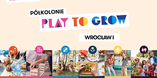 P\u00f3\u0142kolonie Play to Grow z Early Stage Wroc\u0142aw I! \ud83e\udd38\u2600\ufe0f 