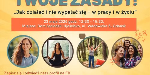 Bezp\u0142atny Warsztat \u201eTwoja energia, Twoje zasady \u2013 Jak dzia\u0142a\u0107 i nie wypala\u0107 si\u0119 w pracy i w \u017cyciu"