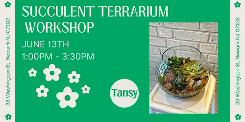 Succulent Terrarium Workshop