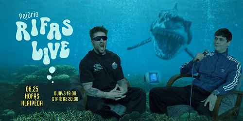 Savait\u0117s Rifas LIVE | Klaip\u0117da