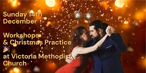 \u2728 Sunday Christmas \ud83c\udf84 Workshops & Practice \ud83d\udc83 at Victoria Methodist Church