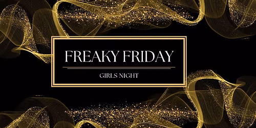 Freaky Friday Girls Night