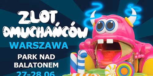 ZLOT DMUCHA\u0143C\u00d3W w WARSZAWIE
