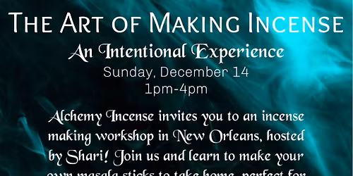 The Art of Making Incense: Holiday Edition! \ud83c\udf81