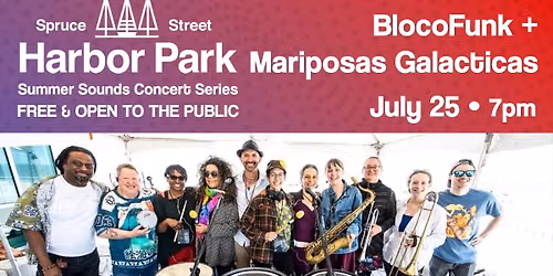Blocofunk + Mariposas Galacticas at Spruce Street Harbor Park 7\/25