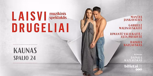 Muzikinis spektaklis \u201eLaisvi drugeliai\u201c | Kaunas