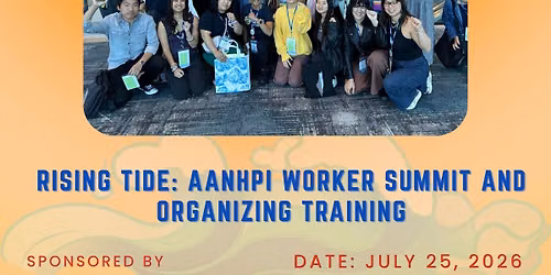 Rising Tide: AANHPI Worker Summit and Organizing Training