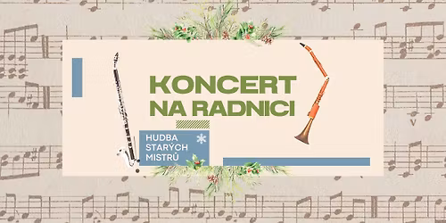 Adventn\u00ed koncert na radnici - hudba star\u00fdch mistr\u016f
