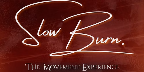 Slow Burn - The Movement Experience 10.10