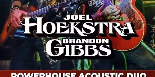 Joel Hoekstra & Brandon Gibbs