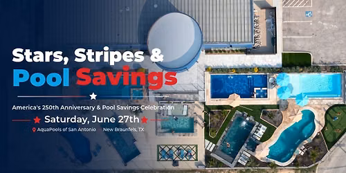 Stars, Stripes & Pool Savings. Save Thousands on Your New AquaPool