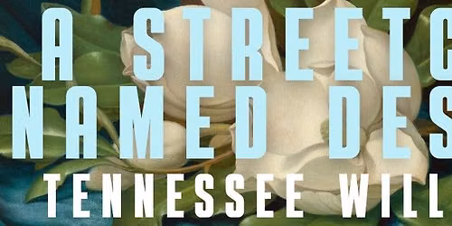 A STREETCAR NAMED DESIRE at The Company Theatre