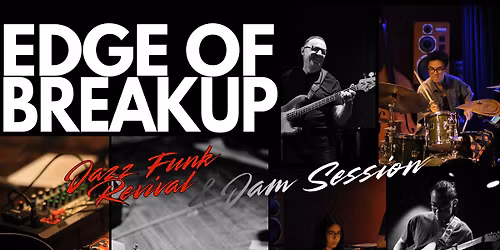 JAZZ FUSION NIGHT #4 - JAZZ FUNK REVIVAL & "JAM SESSION" BY EDGE OF BREAKUP
