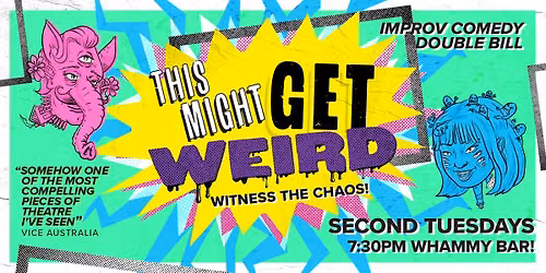 THIS MIGHT GET WEIRD June 9 at Whammy