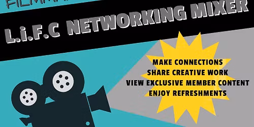 Lakeland Independent Filmmakers & Creators (LiFC) NETWORKING MIXER