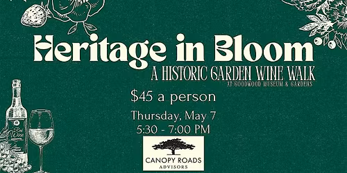 Heritage in Bloom | A Historic Garden Wine Walk