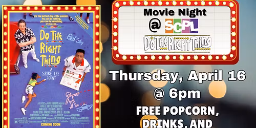 MOVIE NIGHT @ SCPL - "DO THE RIGHT THING"