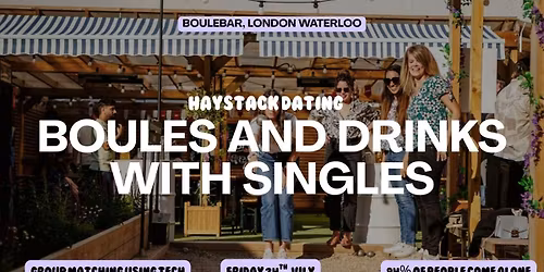 BOULEBAR SOUTHBANK, LONDON | BOULES AND DRINKS WITH SINGLES | FRIDAY 24TH JULY