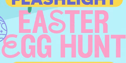 Flashlight Easter Egg Hunt