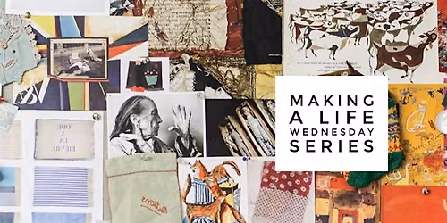 Fall Series I: Making A Life, By Hand [Evening, Wednesday]