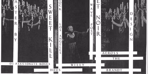 THE SWEET K*ll + CULT NOIR + tba