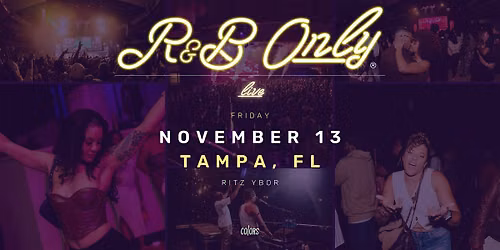 R&B ONLY LIVE - Tampa, FL
