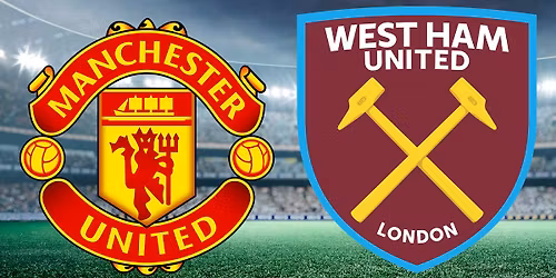 Manchester United v West Ham