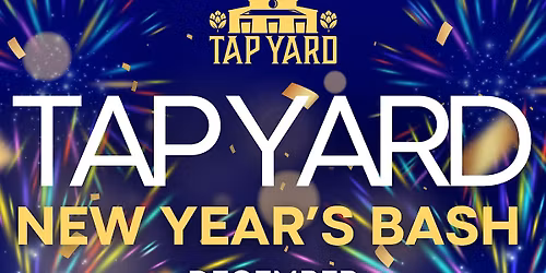 Tap Yard New Year's Bash feat. Vinyl Riot
