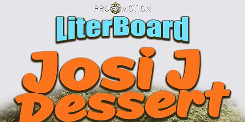 Josi J & Dessert @ LiterBoard