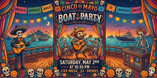 PORTLAND'S CINCO DE MAYO BOAT PARTY