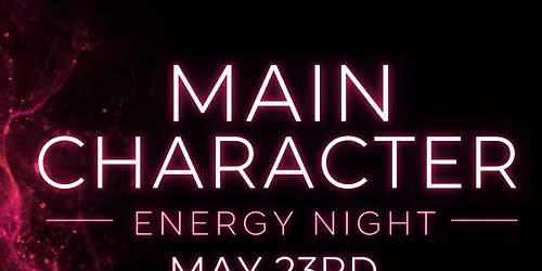 Main Character Energy Night 