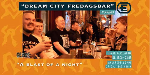 Dream City Fredagsbar - A blast of a night!
