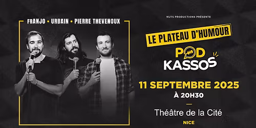 PODKASSOS \u00e0 NICE - Le plateau d\u2019humour