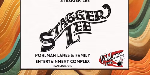 Stagger Lee at Pohlman Lanes & Family Entertainment Complex