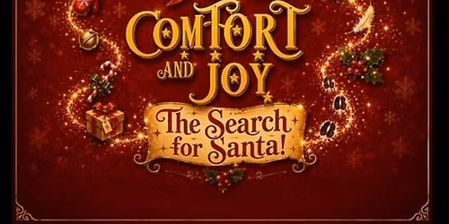 Comfort and Joy... The Search for Santa