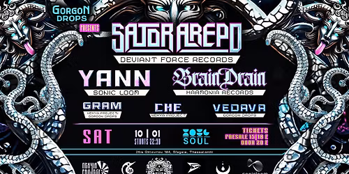 Gorgon Drops presents Sator Arepo \/ Yann \/ Braindrain \/ Che \/ Gram \/ Vedava
