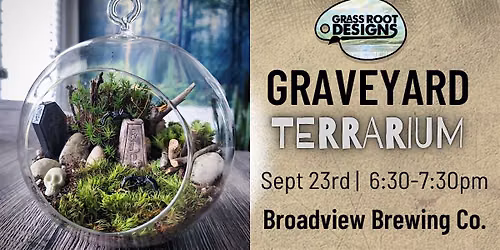 Graveyard Terrarium | Broadview Brewing Co.