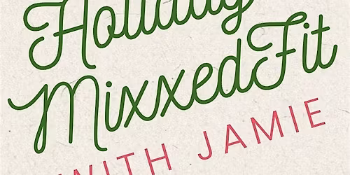 Holiday MixxedFit with Jamie