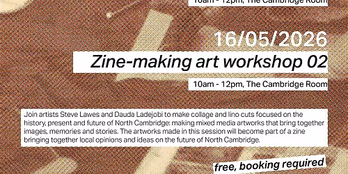 Zine-making Workshop 01: an inclusive future for North Cambridge