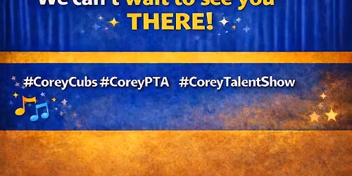 \ud83c\udfa4\u2728 Corey PTA Association Meeting + Talent Show \u2728\ud83c\udfa4