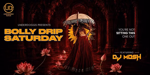 Bolly Drip Saturday ft. DJ Mosh