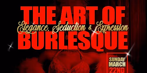 The Art of Burlesque: Elegance, Seduction, Expression
