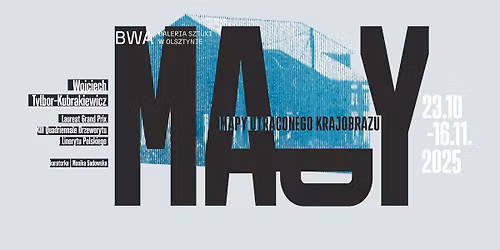 WYSTAWA: Wojciech Tylbor-Kubrakiewicz "MAPY UTRACONEGO KRAJOBRAZU"